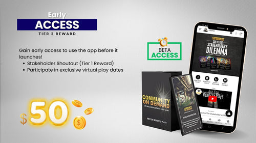 Early Access - Tier 2 Reward $50